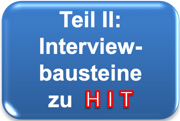 Teil 1:Interviewbausteine zu HIT